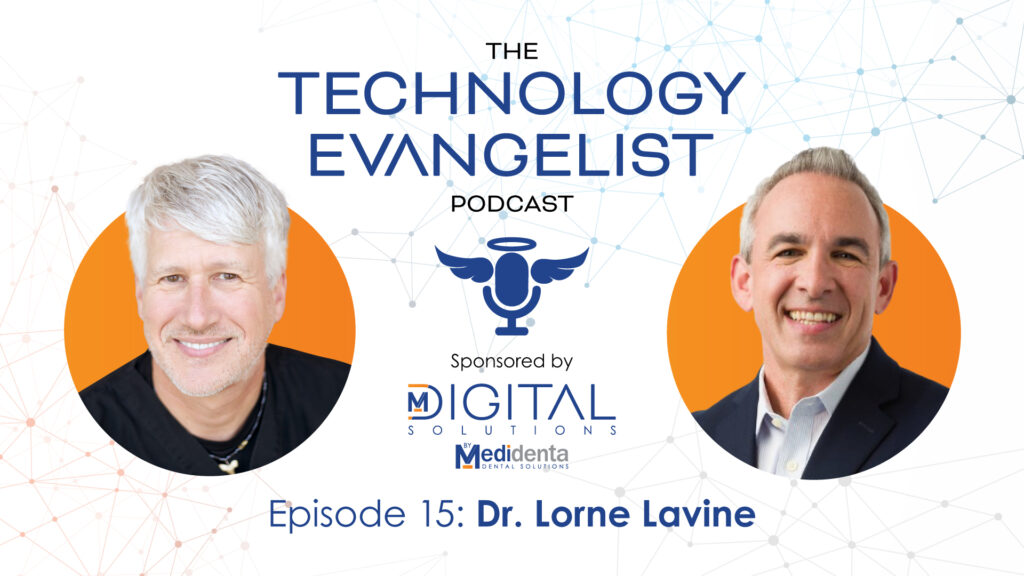 Technology Evangelist Podcast - Dr. John Flucke - Episode 15: Dr. Lorne Lavine on Cybersecurity in Dentistry - 02