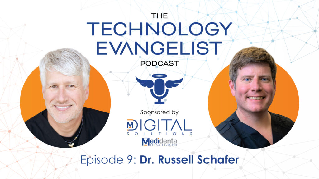 Technology Evangelist Podcast - Dr. John Flucke - Episode 9: Dr. Russell Schafer on Mastering 3D Printing in Dentistry - 02